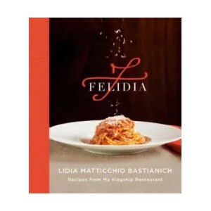 Felidia | Lidia Matticchio Bastianich, Tanya Bastianich Manuali (ISBN: 9781524733087)