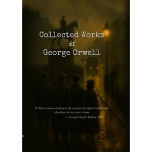 Collected Works Of George Orwell | George Orwell (2025)