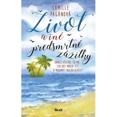 Život a iné predsmrtné zážitky - Camille Pagánová