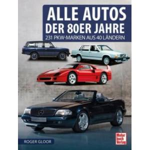 Alle Autos der 80er Jahre | Roger Gloor (ISBN: 9783613044876)