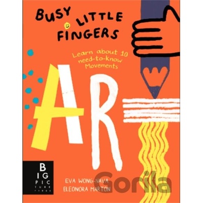 Busy Little Fingers Art - Eva Wong Nava, Big Picture Press