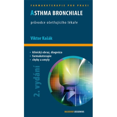 Asthma bronchiale - Průvodce ošetřujícího lékaře - 2. vydání - Viktor Kašák