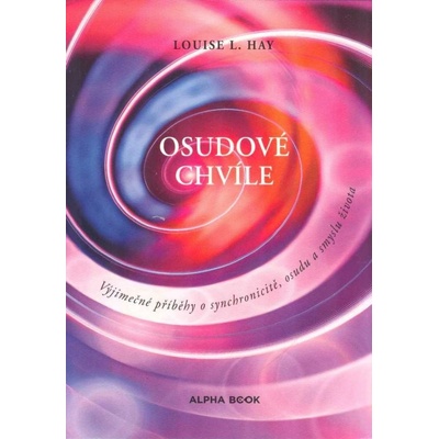 Osudové chvíle - Louise L. Hay