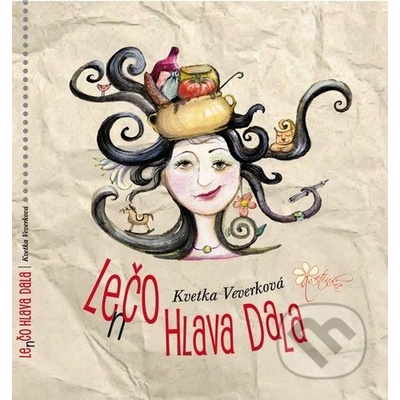 Len čo hlava dala - Kvetka Veverková