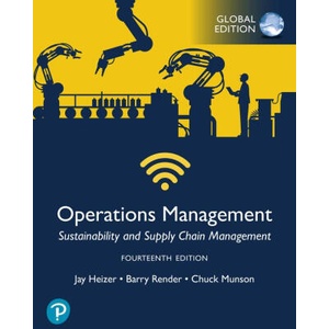 Operations Management: Sustainability and Supply Chain Management, Global Edition | Jay Heizer, Barry Render, Chuck Munson (2023)