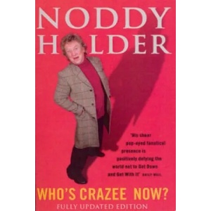 Who's Crazee Now? | Noddy Holder (2000)