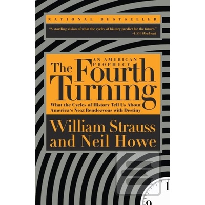 Fourth Turning: an American Prophecy Strauss William