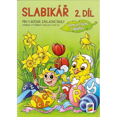 Slabikář pro 1. ročník ZŠ 2. díl - Čteme a píšeme s Agátou