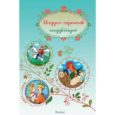 Magyar népmesék nagykönyve