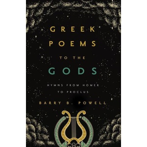 Greek Poems to the Gods | Barry B. Powell (ISBN: 9780520391697)