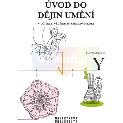 Úvod do dějin umění - v učitelství dějepisu základní školy - Kamil Štěpánek