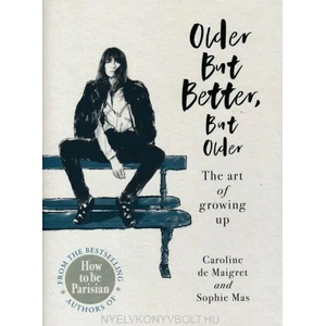 Older but Better, but Older | Caroline de Maigret (ISBN: 9781529104486)