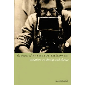 Cinema of Krzysztof Kieslowski | Marek Haltof (2004)