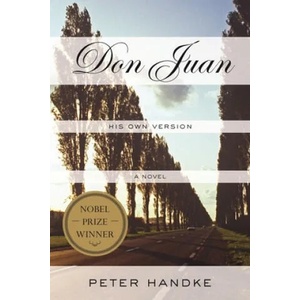 Don Juan: His Own Version | Peter Handke, Krishna Winston (ISBN: 9780374532642)