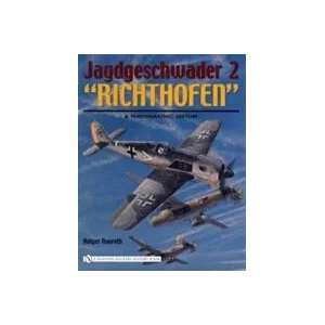 Jagdgeschwader 2 "Richthofen": : A Photographic History | Holger Nauroth (ISBN: 9780764320941)
