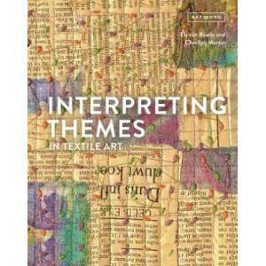 Interpreting Themes in Textile Art | Els Baarle (ISBN: 9781849944366)