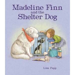 Madeline Finn and the Shelter Dog | Lisa Papp, Lisa Papp (ISBN: 9781682630754)