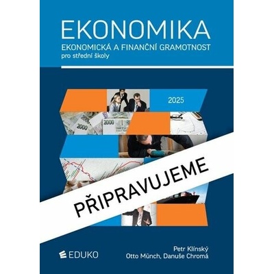 Ekonomika – ekonomická a finanční gramotnost pro SŠ - Petr Klínský, Otto Münch
