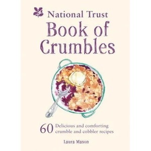 National Trust Book of Crumbles | Laura Mason (ISBN: 9781911358473)