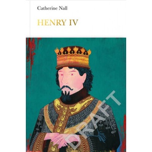 Henry IV (Penguin Monarchs) | Catherine Nall (ISBN: 9780241188644)
