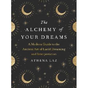 Alchemy of Your Dreams (ISBN: 9780593327791)