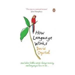How Language Works | David Crystal (2007)