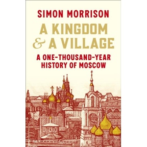 A Kingdom and a Village (ISBN: 9781847926524)