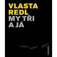 My tři a já