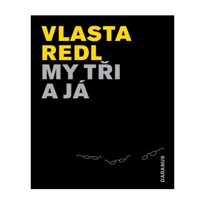 My tři a já