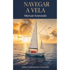 NAVEGAR A VELA, MANUAL AVANZADO | Inhar Goienetxea Cereceda (2026)