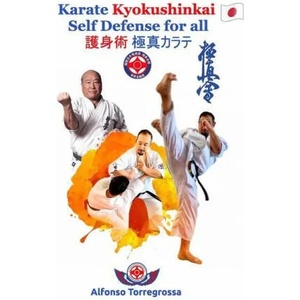 Kyokushinkai Karate Self Defense for all | Torregrossa Alfonso Torregrossa (ISBN: 9781715923860)