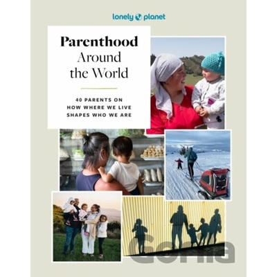 Lonely Planet Parenthood Around the World - Lonely Planet