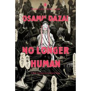 No Longer Human: (Penguin Classics Deluxe Edition) | David Boyd, David Boyd (ISBN: 9780143137504)