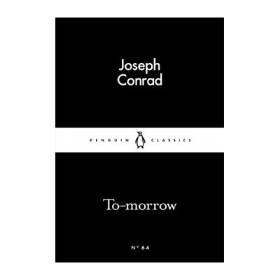 To-morrow - Little Black Classics - Joseph Conrad