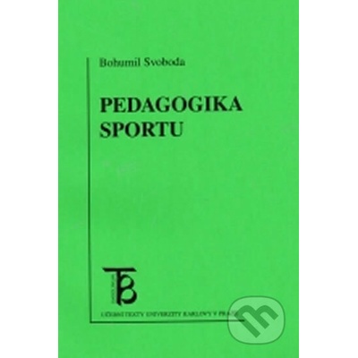 Pedagogika sportu - Svoboda Bohumil