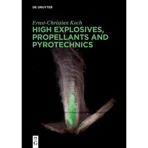 High Explosives, Propellants, Pyrotechnics | Ernst-Christian Koch (ISBN: 9783110660524)