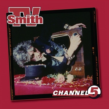 TV Smith - CHANNEL FIVE CD
