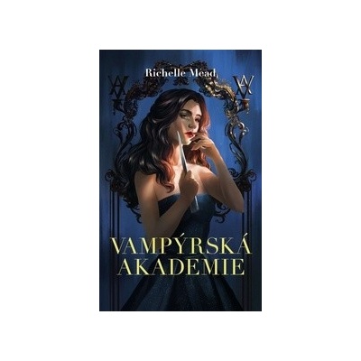 Vampýrská akademie - Richelle Mead