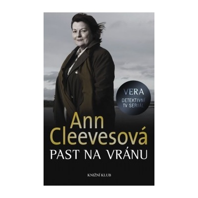 Vera 3: Past na vránu (Ann Cleevesová
