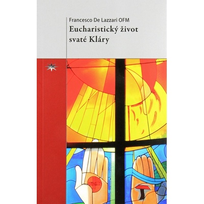 Eucharistický život svaté Kláry - Francesco de Lazzari