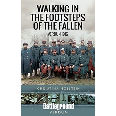 Walking In the Footsteps of the Fallen