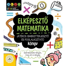 Elképesztő matematika - Játékos ismeretterjesztő és foglalkoztató könyv