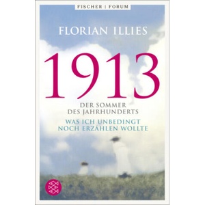 1913. Die Gesamtausgabe | Florian Illies (2023)