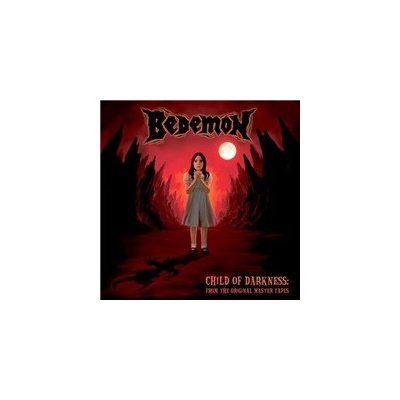 Bedemon - Child Of Darkness - From The Original Master Tapes