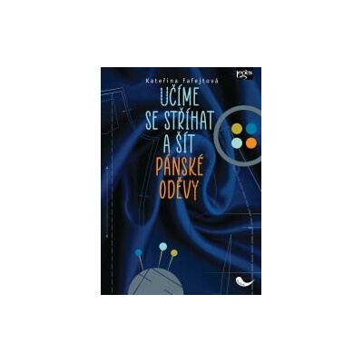 Učíme se stříhat a šít pánské oděvy