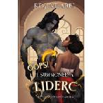 Regine Abel Publishing Inc Oops! I Summoned a Liderc | Regine Abel