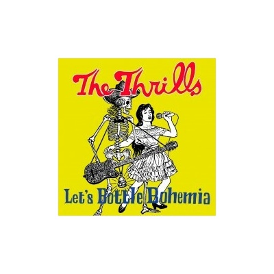 Thrills - Lets Bottle Bohemia CD