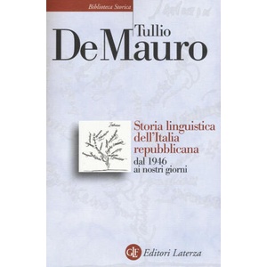 Storia linguistica dell'Italia repubblicana dal 1946 ai nostri giorni | Tullio De Mauro (2016)