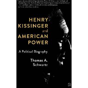 Henry Kissinger and American Power (ISBN: 9781250397812)