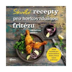 Základní recepty pro horkovzdušnou fritézu | Valentina Harris (2024)